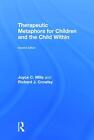 Therapeutic Metaphors For Children And The Child Within By Joyce C. Mills (Engli