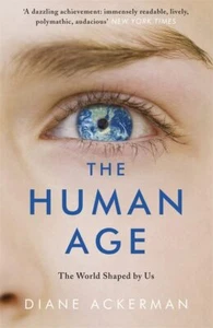 The Human Age: The World Shaped by Us by Ackerman, Diane Book The Cheap Fast - Picture 1 of 2