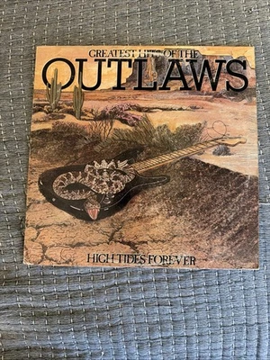 Greatest Hits Of The Outlaws High Tides Forever Vinyl LP Record 1982 Arista  - Image 1 of 4