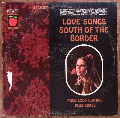 POCO LOCO GUITARS PLUS BRASS LOVE SONGS SOUTH OF THE BORDER  VINYL LP 190-31 - Image 1 of 4