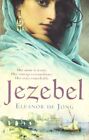 Jezebel By Eleanor De Jong