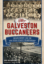 The Galveston Buccaneers: Shearn Moody and the 1934 Texas League Championship