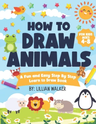 How to Draw Animals for Kids Ages 4-8: a Fun and Easy Step by Step Learn to Draw - Image 1 of 2