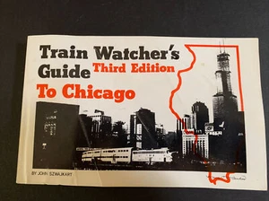 Train Watcher's Guide to Chicago Third Addition (1987) by Szwajkart, John - Imagen 1 de 3