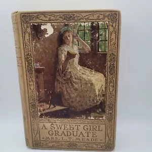 Antique 1909 A Sweet Girl Graduate, LT Meade, Grosset & Dunlap, Tan Cloth HC - Picture 1 of 11