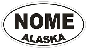Nome Alaska Oval Bumper Sticker or Helmet Sticker D1654 Euro Oval - Picture 1 of 1