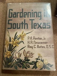Gardening In South Texas 1961 P. A. Renton - Picture 1 of 7