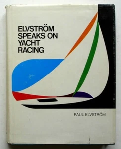 Elvstrom Speaks on Yacht Racing, SIGNED 1st American Edition HC/DJ Paul Elvstrom - Picture 1 of 5