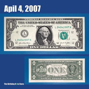April 4, 2007 Birthday Anniversary $1 One Dollar Bill Serial Number 04042007 - Picture 1 of 2