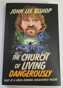 The Church of LIving Dangerously by John Lee Bishop Hardcover Book - Picture 1 of 8