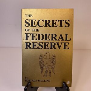 The Secrets Of The Federal Reserve 1983 Eustace Mullins First edition PB
