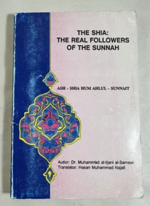 The Shia: The Real Followers of the Sunnah - Muhammad al-Tijani al-Samawi - Bild 1 von 4