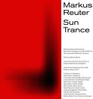 Markus Reuter - Sun Trance New Cd