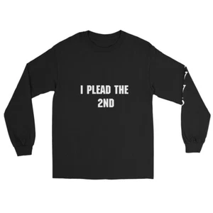 I Plead the 2nd Amendment Pro Gun 1776 Men’s Long Sleeve Shirt Unisex - Picture 1 of 13