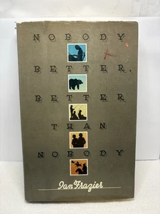 Nobody Better, Better Than Nobody by Ian Frazier (1st Ed. 1987 HC) - Picture 1 of 3
