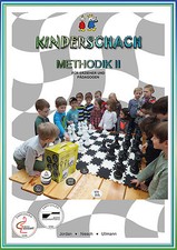 Kinderschach Methodik 2 - Schach lernen und lehren kindgerecht leicht gemacht