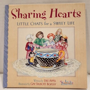 Sharing Hearts Tea Ladies Hardcover By Dee Appel Little Chats for a Sweet Life - Picture 1 of 2