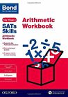 Bond SATs Skills: Arithmetic Workbook: 9-10 years by Bond SATs Skills Book The