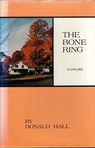 THE BONE RING By Donald Hall SIGNED HC - Imagen 1 de 3
