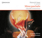 Heinrich Isaac Heinrich Isaac: Missa Paschalis/Choralis Constantinus (CD)