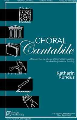 Choral Cantabile - A Manual That Transforms a Choir's Warm-Up Time into Meani... - Image 1 of 4