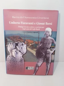 Rarità del Novecento Livornese UMBERTO FIORAVANTI E GIOSUÈ BORSI - F. Cagianelli - Imagen 1 de 17