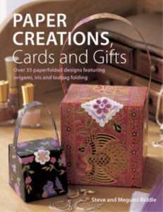 Paper Creations, Cards and Gifts: Over 30 Paperfolded Designs Featuring Origami,