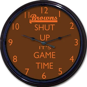 Cleveland Browns Football Shut Up It's Game Time Wall Clock NFL Man Cave 10" - Picture 1 of 1