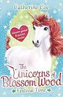 The Unicorns of Blossom Wood - Festival Time, Coe, Catherine, Used; Good Book