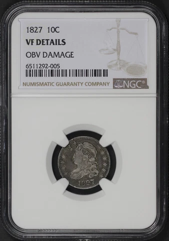 1827 "Pointed 1" Capped Bust Dime NGC VF Details Obverse Damage Cover