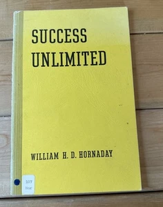 Success Unlimited William H.D. Horonaday 1968 4th Printing Book - Foto 1 di 9