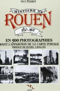 Histoire De Rouen 1850-1900 T1 | PESSIOT Guy | Comme neuf - Picture 1 of 1