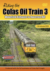 Riding the Colas Oil Train 3: Cab Ride - Wakefield Kirkgate to Haverton Hill DVD - Imagen 1 de 1