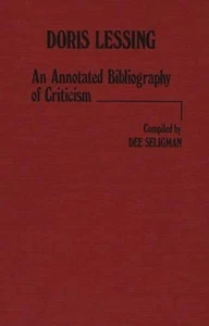 Doris Lessing: An Annotated Bibliography of Criticism by Dee Seligman (English)  - Bild 1 von 1
