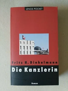 Fritz H. Dinkelmann: Die Kanzlerin, Roman, Politthriller, Lenos Pocket, ungeles. - Bild 1 von 4