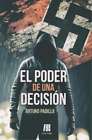 Arturo Padilla El Poder De Una Decisión (Paperback)