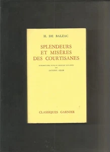 Splendeurs et misères des courtisanes - Balzac - Classiques Garnier - Foto 1 di 1