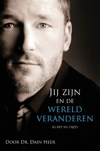 Dain Heer Jij zijn en de wereld veranderen (Dutch) (Paperback) - Image 1 of 1