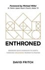 Enthroned: Bringing God's Kingdom to Earth Through Unceasing Worship & Prayer...
