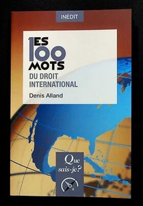 QUE SAIS-JE ? N° 4199 / LES 100 MOTS DU DROIT INTERNATIONAL - DENIS ALLAND - Imagen 1 de 1