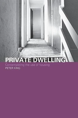 Private Dwelling: Contemplating the Use..., King, Peter - Image 1 of 2