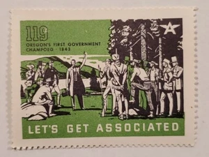 #119 Oregon's 1st Gov't. Champoeg 1843 -Let’s Get Associated- 1938 Poster Stamp - Picture 1 of 3