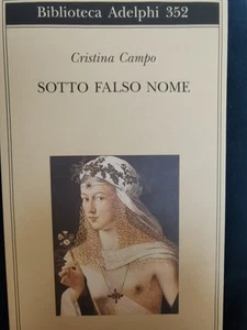 "Sotto falso nome", Cristina Campo, Adelphi - Foto 1 di 1