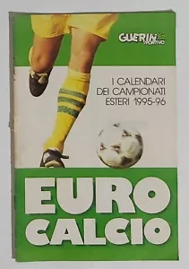 35714 Guerin Sportivo Euro Calcio - Calendari Campionati esteri 1995-96 - Picture 1 of 4