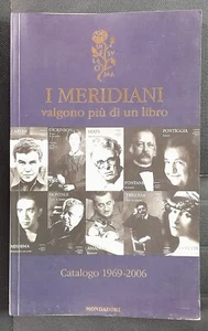 Book libro I MERIDIANI valgono piu' di un libro CATALOGO 1969-2006 MONDADORI - Foto 1 di 1