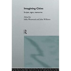 Imagining Cities: Scripts, Signs and Memories - Paperback NEW Westwood, Salli 14