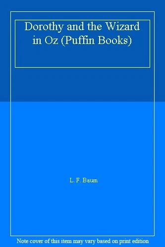 Dorothy and the Wizard in Oz (Puffin Books),L. F. Baum - Image 1 of 1