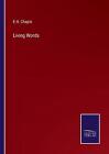 Living Words By E.H. Chapin (English) Paperback Book