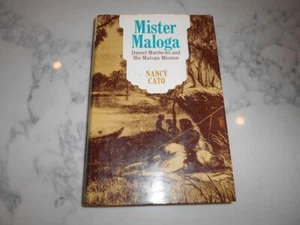 Mister Maloga: Daniel Matthews and His Maloga Mission. Nancy Cato. 1st 1976 HCDJ - Picture 1 of 10
