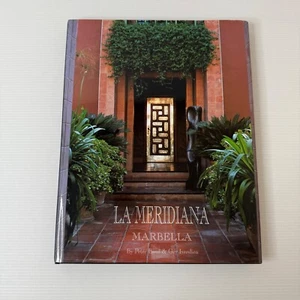 La Meridiana Marbella by Peter Bond & Gry Iverslien 2005 Spanish Hardcover Book - Picture 1 of 23